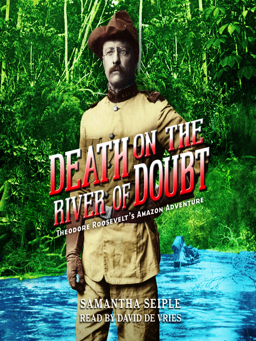 Title details for Death on the River of Doubt by Samantha Seiple - Available